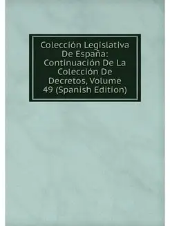 Coleccion Legislativa De Espana Cont