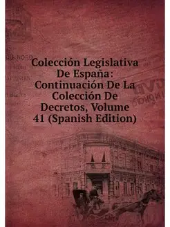 Coleccion Legislativa De Espana Cont