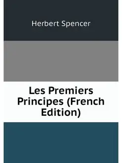 Les Premiers Principes (French Edition)