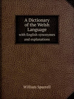 A Dictionary of the Welsh Language. w