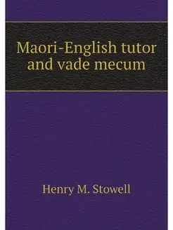 Maori-English tutor and vade mecum