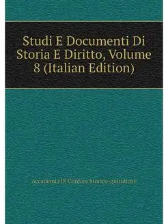 Studi E Documenti Di Storia E Diritto