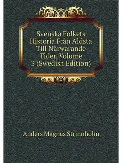 Svenska Folkets Historia Fran Aldsta