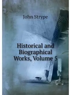 Historical and Biographical Works, Vo