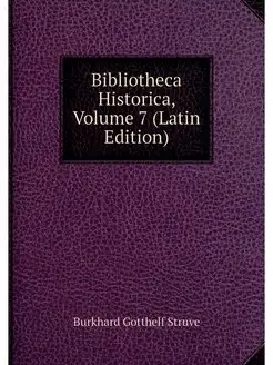 Bibliotheca Historica, Volume 7 (Lati