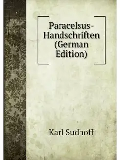 Paracelsus-Handschriften (German Edit