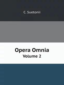 Opera Omnia. Volume 2