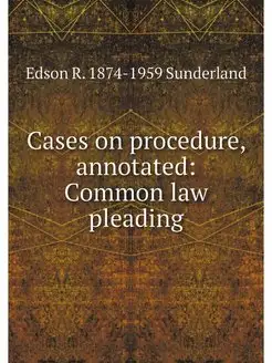 Cases on procedure, annotated Common