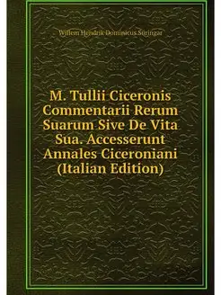 M. Tullii Ciceronis Commentarii Rerum