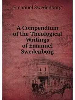 A Compendium of the Theological Writi