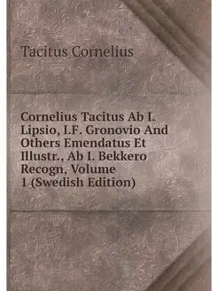 Cornelius Tacitus Ab I. Lipsio, I.F