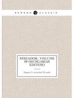 Szazadok, Volume 98 (Hungarian Edition)