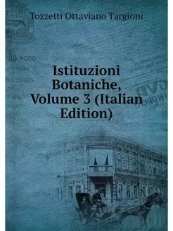 Istituzioni Botaniche, Volume 3 (Ital