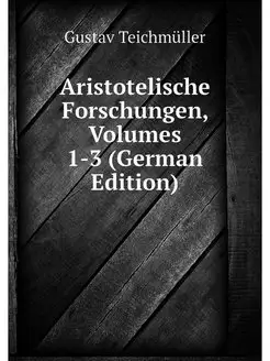 Aristotelische Forschungen, Volumes 1