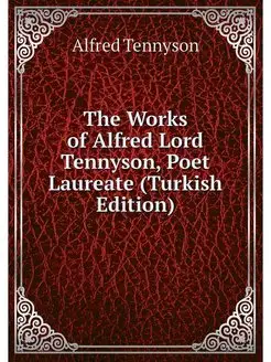 The Works of Alfred Lord Tennyson, Po