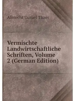 Vermischte Landwirtschaftliche Schrif