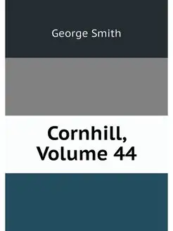 Cornhill, Volume 44