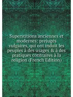 Superstitions anciennes et modernes