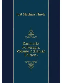 Danmarks Folkesagn, Volume 2 (Danish