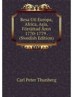 Resa Uti Europa, Africa, Asia, Forrat