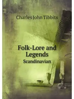 Folk-Lore and Legends. Scandinavian