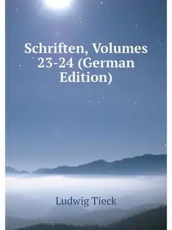 Schriften, Volumes 23-24 (German Edit