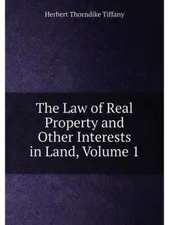 The Law of Real Property and Other In