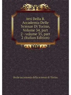 Atti Della R. Accademia Delle Scienze