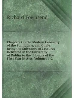 Chapters On the Modern Geometry of th