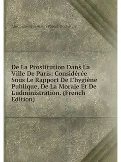 De La Prostitution Dans La Ville De P