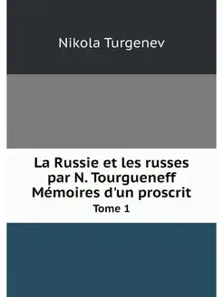 La Russie et les russes par N. Tourgu