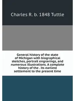 General history of the state of Michi