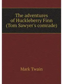 The adventures of Huckleberry Finn (T