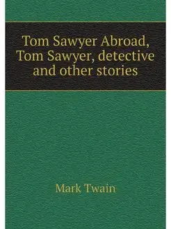 Tom Sawyer Abroad, Tom Sawyer, detect