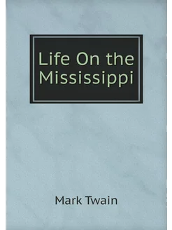 Life On the Mississippi