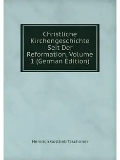 Christliche Kirchengeschichte Seit De