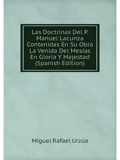 Las Doctrinas Del P. Manuel Lacunza C