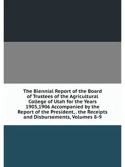 The Biennial Report of the Board of T