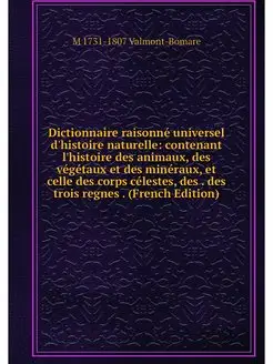 Dictionnaire raisonne universel d'his