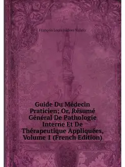 Guide Du Medecin Praticien Or, Resum