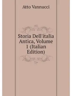 Storia Dell'italia Antica, Volume 1 (