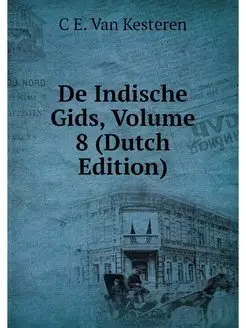 De Indische Gids, Volume 8 (Dutch Edi