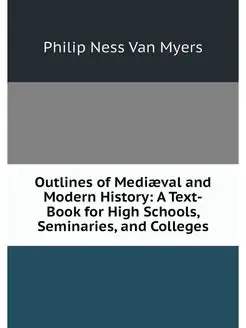 Outlines of Mediaeval and Modern Hist