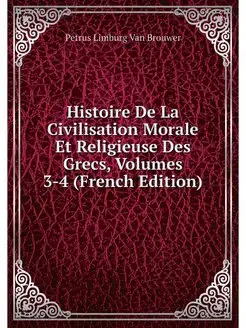 Histoire De La Civilisation Morale Et