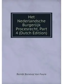 Het Nederlandsche Burgerlijk Procesre