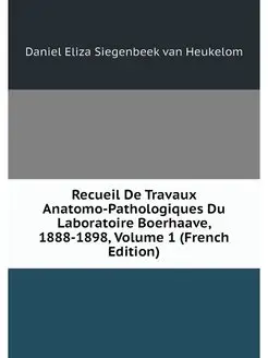 Recueil De Travaux Anatomo-Pathologiq