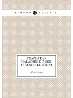 Traite Des Maladies Du Sein (French E