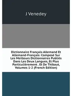 Dictionnaire Francais-Allemand Et All