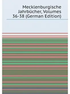 Mecklenburgische Jahrbucher, Volumes