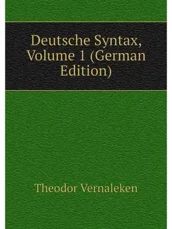 Deutsche Syntax, Volume 1 (German Edi